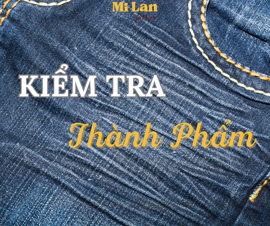 PHƯƠNG PHÁP KIỂM TRA VẢI JEAN THÀNH PHẨM