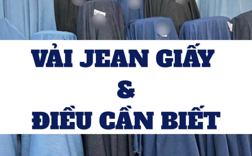 Vải Jean Giấy & Những điều bạn nên biết