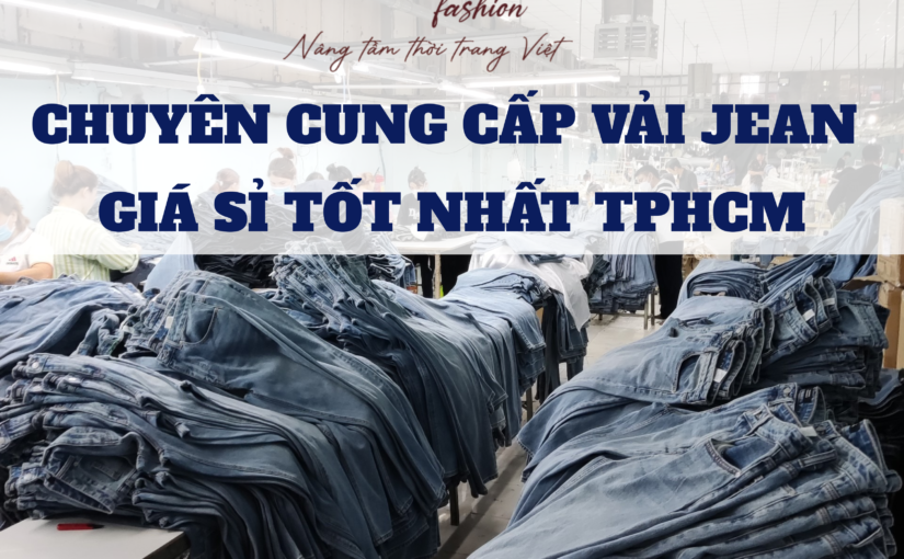 VẢI JEAN GIÁ SỈ THỜI TRANG MI LAN: CHUYÊN JEAN GIÁ TỐT