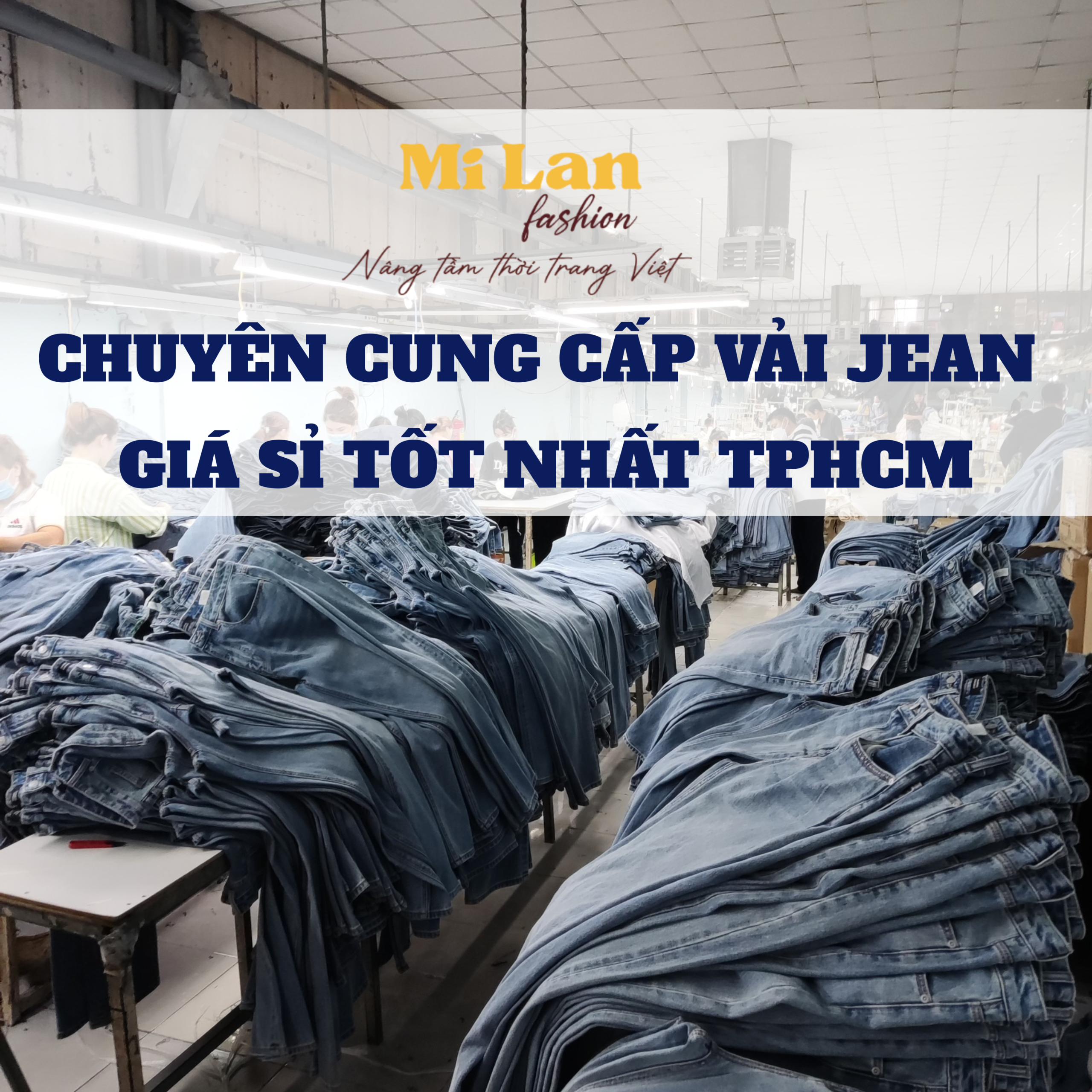 MILAN: CHUYÊN CUNG CẤP VẢI JEAN GIÁ SỈ TỐT NHẤT