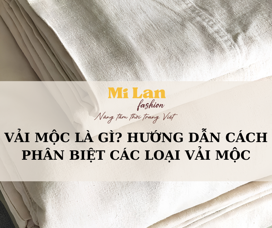 Vải Mộc Là Gì? Phân Loại Vải Mộc Thô, Cotton và Canvas