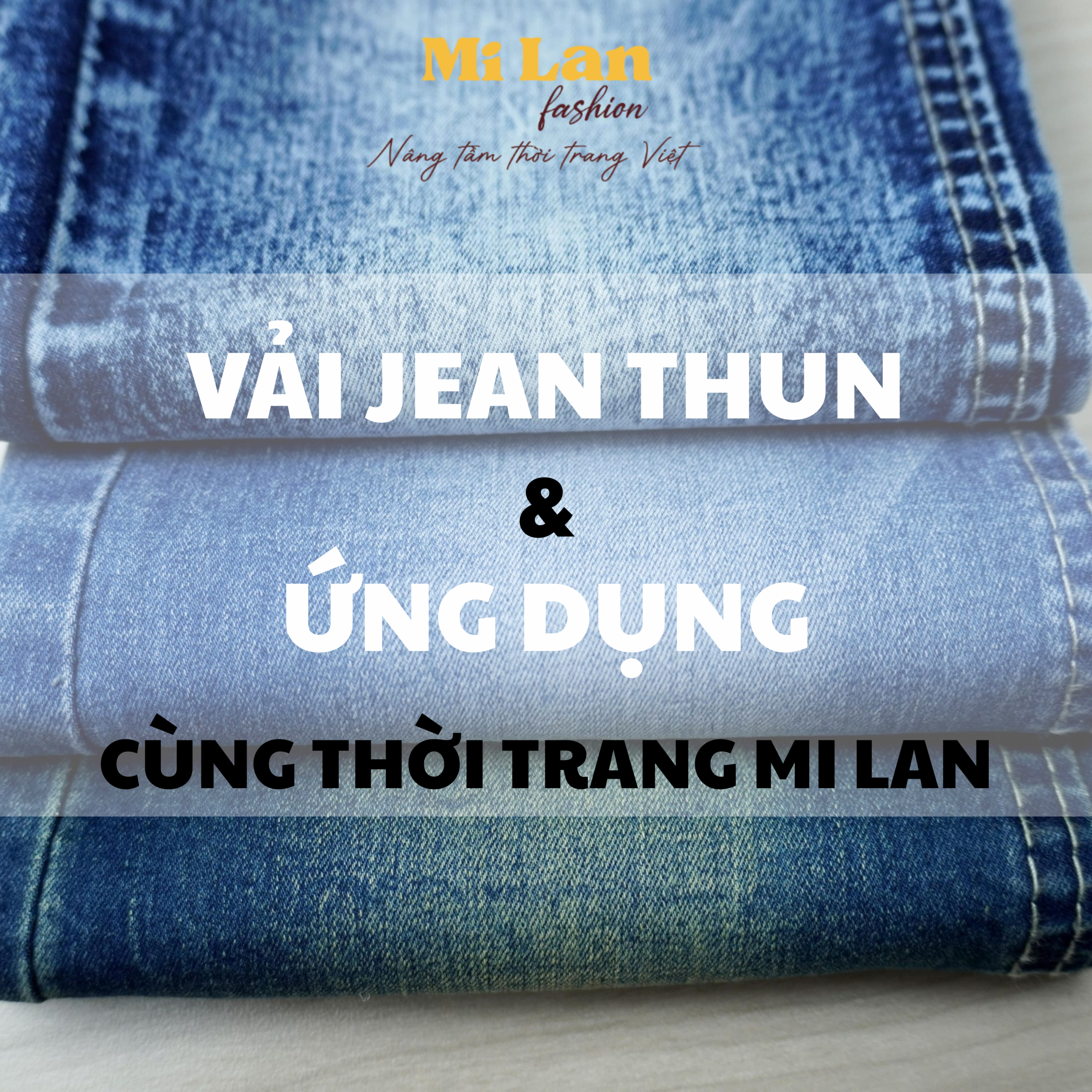 Giải Pháp Nguồn Vải Jean Thun Chất Lượng | Thời Trang Mi Lan