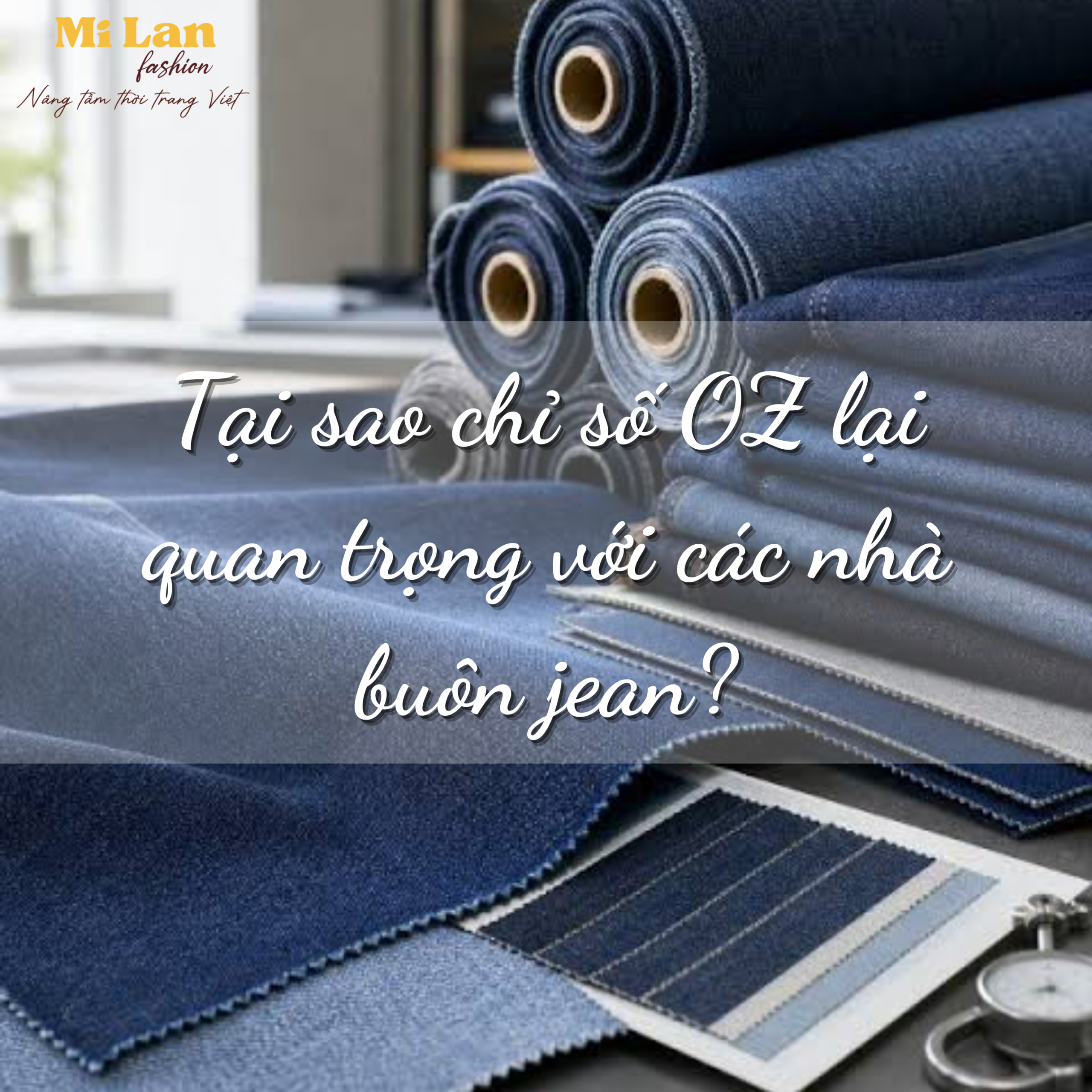 Thông Số Oz Trên Vải Jean Phù Hợp Cùng Mi Lan